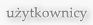 u�ytkownicy